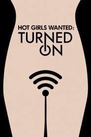 Hot Girls Wanted: Turned On