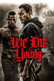 We Die Young